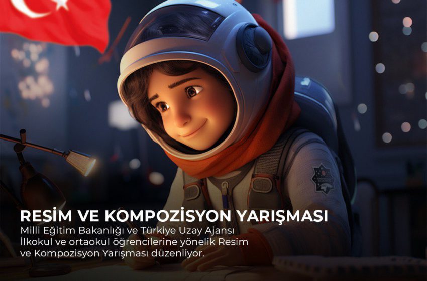  MEB ve TUA Uzay Konulu Kompozisyon Yarışması Düzenliyor